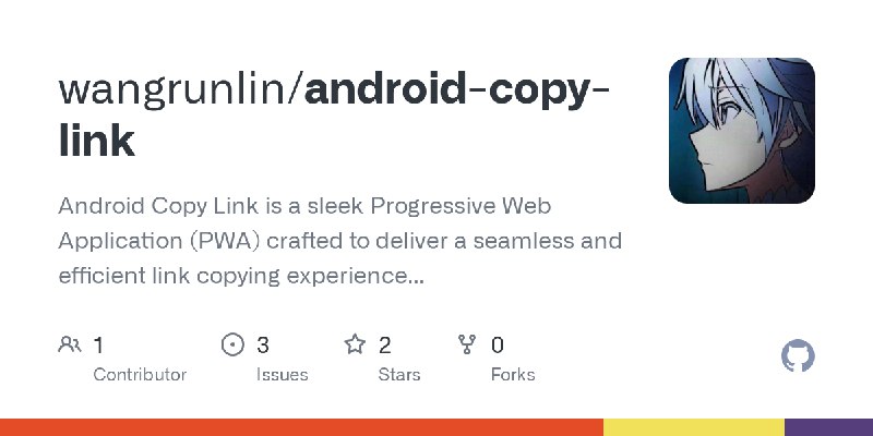 GitHub - wangrunlin/android-copy-link: Android Copy Link is a sleek Progressive Web Application (PWA) crafted to deliver a seamless…